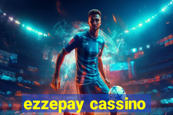 ezzepay cassino